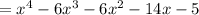 =x^4-6x^3-6x^2-14x-5