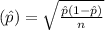 (\hat{p})=\sqrt{\frac{\hat{p}(1-\hat{p})}{n}}