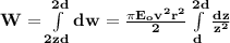 \mathbf{W = \int\limits^{2d}_{2zd} {dw} =    \frac{\pi E_ov^2r^2}{2}  \int\limits^{2d}_d  \frac{dz}{z^2} }