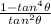 \frac{1-tan^4\theta}{tan^2\theta}