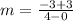 m = \frac{-3+3}{4-0}