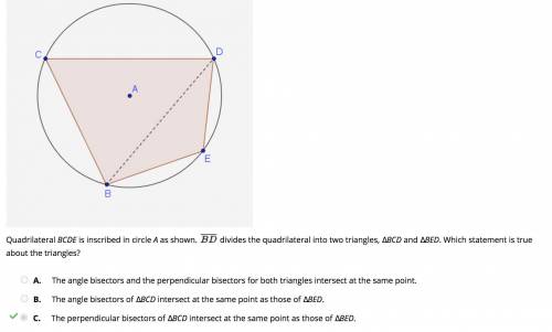 Quadrilateral BCDE is inscribed in circle A as shown. divides the quadrilateral into two triangles,