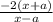 \frac{ - 2(x + a)}{x - a}