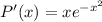 P'(x) =  xe^{-x^2}