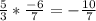 \frac{5}{3} * \frac{-6}{7}  = -\frac{10}{7}