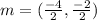 m = (\frac{-4}{2}, \frac{-2} {2})