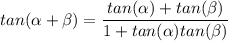 tan(\alpha+\beta) =\dfrac{tan(\alpha)+tan(\beta)}{1 + tan(\alpha)tan(\beta)}