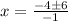 x=\frac{-4\pm6}{-1}