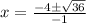 x=\frac{-4\pm\sqrt{36}}{-1}