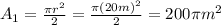 A_1 = \frac{\pi r^2}{2} = \frac{\pi (20m)^2}{2}= 200 \pi m^2