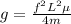 g  =  \frac{f^2 L^2 \mu}{4m}