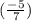 (\frac{-5}{7} )