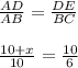 \frac{AD}{AB}=\frac{DE}{BC}\\\\\frac{10+x}{10}=\frac{10}{6}\\