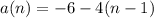 a(n)=-6-4(n-1)