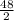 \frac{48}{2}