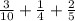 \frac{3}{10} + \frac{1}{4} + \frac{2}{5}