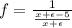 f = \frac{1}{\frac{x+\epsilon-5}{x+\epsilon} }