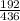 \frac{192}{436}