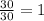 \frac{30}{30}=1