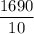 \dfrac{1690}{10}