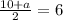 \frac{10+a}{2} = 6