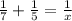 \frac{1}{7} + \frac{1}{5} = \frac{1}{x}