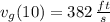 v_{g} (10) = 382\,\frac{ft}{s}