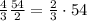 \frac{4}{3}\frac{54}{2} = \frac{2}{3}\cdot54