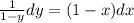 \frac{1}{1-y} dy=(1-x)dx
