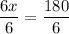 \dfrac{6x}{6} = \dfrac{180}{6}