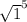 \sqrt{1}^{5}