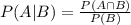 P(A|B) = \frac{P(A\cap B)}{P(B)}