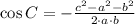 \cos C = - \frac{c^{2}-a^{2}-b^{2}}{2\cdot a \cdot b}