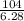 \frac{104}{6.28}