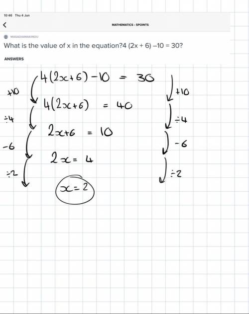 What is the value of x in the equation?4 (2x + 6) –10 = 30?