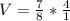 V=\frac{7}{8}*\frac{4}{1}