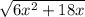 \sqrt{6x^2+18x}