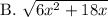 \text{B. } \sqrt{6x^2+18x}