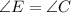 \angle E = \angle C