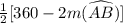 \frac{1}{2}[360-2m(\widehat{AB})]