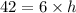 42 = 6 \times h