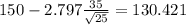 150-2.797\frac{35}{\sqrt{25}}=130.421