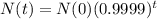 N(t) = N(0)(0.9999)^{t}