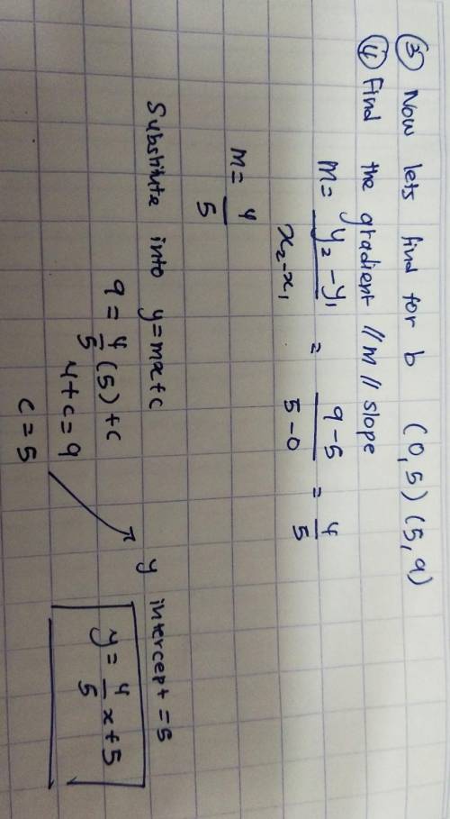 line a passes through (0,3) & (-4,8) line b passes through (0,5) & (5,9) lines a & b are