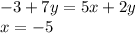 -3+7y=5x+2y\\x=-5