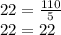 22=\frac{110}{5} \\22=22