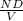 \frac{ND}{V}