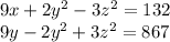 9x + 2y^{2} - 3z^{2} = 132\\9y - 2y^{2} + 3z^{2} = 867