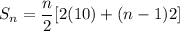 S_n=\dfrac{n}{2}[2(10)+(n-1)2]