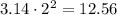 3.14\cdot 2^2=12.56